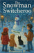 The Snowman Switcheroo by Ramona B