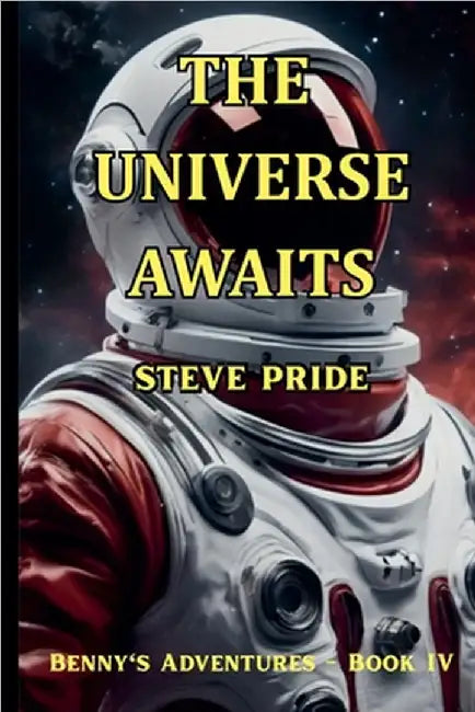 The Universe Awaits by Steve Pride
