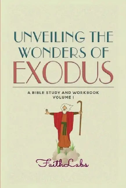 Unveiling the Wonders of Exodus by Faithlabs