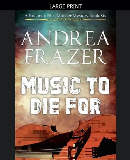 Music to Die For by Andrea Frazer