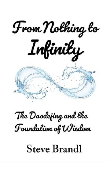 From Nothing to Infinity by Steve Brandl