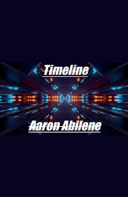 Timeline by Aaron Abilene
