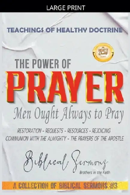 The Power of Prayer: Men Ought Always to Pray by Bible Sermons