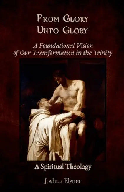 From Glory Unto Glory by Joshua Elzner