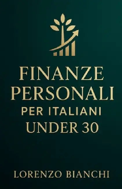 Finanze Personali per Italiani Under 30 by Lorenzo Bianchi