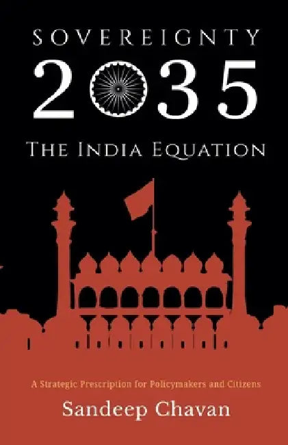 Sovereignty 2035: The India Equation by Sandeep Chavan