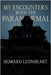 My Encounters with the Paranormal by Howard Leonheart