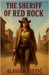 The Sheriff Of Red Rock by Slavisa Jeftic