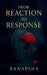 From Reaction to Response by Banapsha