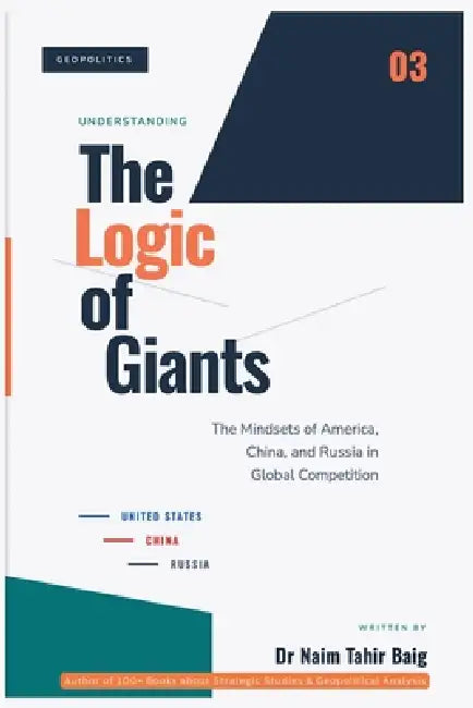 The Logic of Giants by Naim Tahir Baig