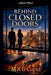 Behind Closed Doors: A Love Story That Feels Real by M. R. G. Cupid