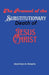 The Protocol of the Substitutionary Death of Jesus Christ by Dominion O. Roberts