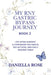 My RNY Gastric Bypass Journey: Life After Surgery - A Companion for Habits, Reflections, and Daily Success Tools by Daniella Rose