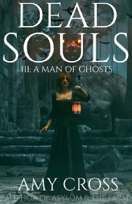 A Man of Ghosts by Amy Cross