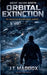 Agent Julian North: Orbital Extinction by J. T. Maddox