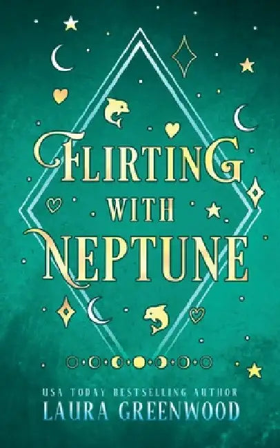 Flirting With Neptune by Laura Greenwood