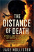 The Distance of Death by Jake Hollister