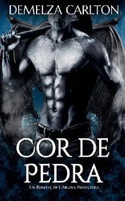 Cor de Pedra: Un Romanç de Gàrgola Protectora by Demelza Carlton