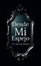 Desde mi Espejo by S. T. McLaughlin