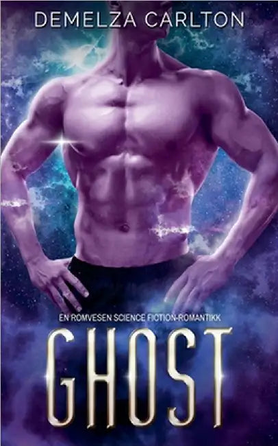 Ghost: En Romvesen Science Fiction-Romantikk by Carlton, Demelza