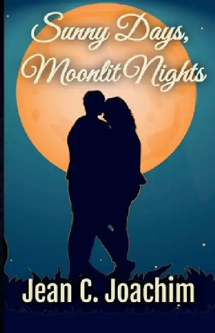 Sunny Days, Moonlit Nights by Jean C. Joachim