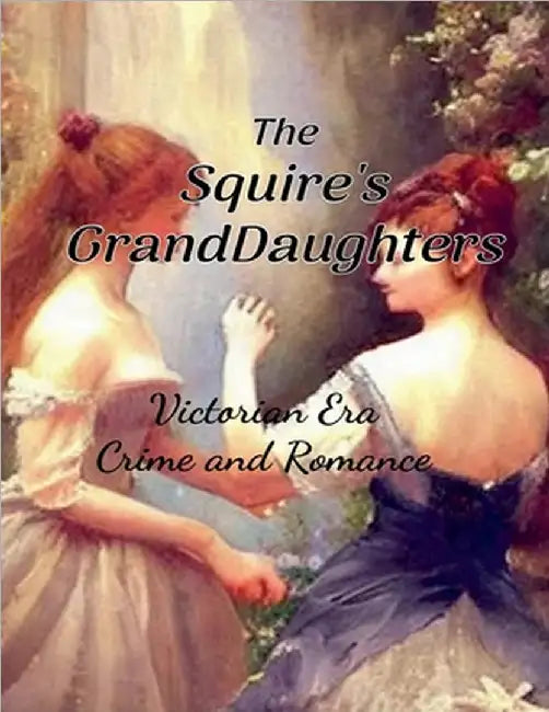 The Squire's Granddaughters by Jennings, G.