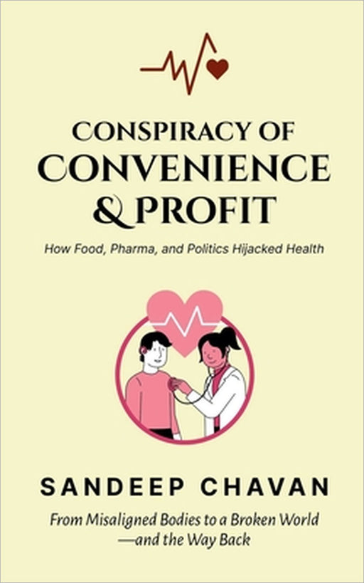 Conspiracy of Convenience & Profit by Sandeep Chavan