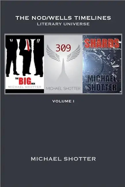 The Nod/Wells Timelines - Volume 1 by Michael Shotter