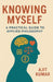 Knowing Myself by Ajit Kumar