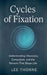 Cycles Of Fixation by Lee Thorne
