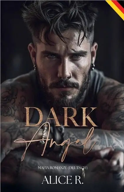 Dark Angel: Mafia Romanze (Deutsch) by Deutsch, Alice R.