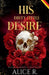 His Dirty Little Desire: Mafia Romanze (Deutsch) by Alice R
