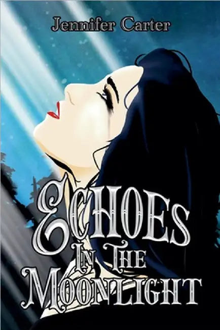Echoes in the Moonlight by Jennifer Carter