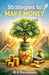 Strategies to Make Money by M. K. Devidasan