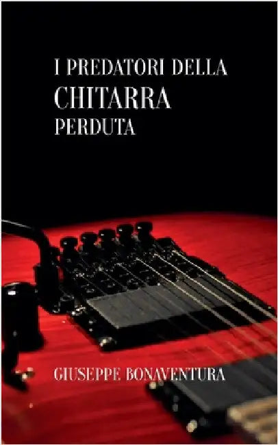 I predatori della chitarra perduta by Giuseppe Bonaventura