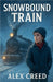 Snowbound Train by Creed, Alex