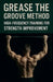 Grease the Groove Method: High-Frequency Training for Strength Improvement by J. Brandt