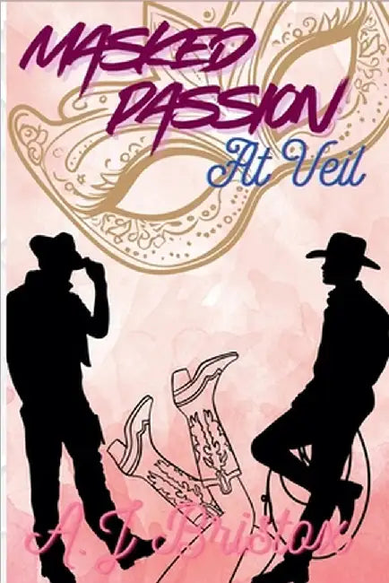 Masked Passion at Veil by Bristox, A. J.