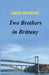 Two Brothers in Brittany by Anne Morenn