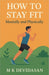 How to Stay Fit - Mentally and Physically by M. K. Devidasan