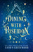 Dining with Poseidon by Laura Greenwood