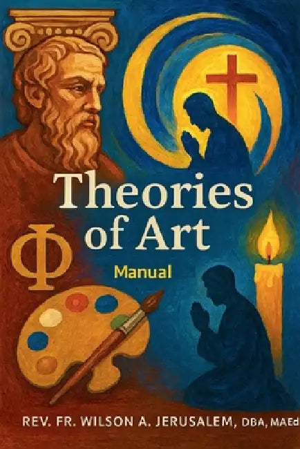Theories of Art Manual by Wilson Jerusalem