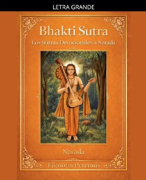 Bhakti Sutra: Los Sutras Devocionales de Narada by Narada