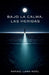 Bajo la Calma, Las Heridas by Rafael Lama Noel
