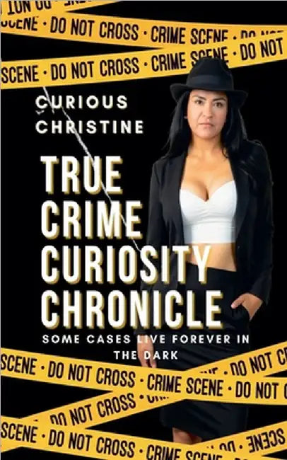 True Crime Curiosity Chronicle by Christine, Curious