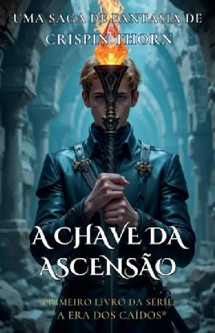 A Chave da Ascensão by Crispin Thorn
