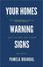 Your Homes Warning Signs by Pamela Brandal