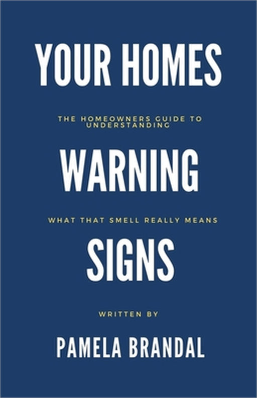 Your Homes Warning Signs by Pamela Brandal