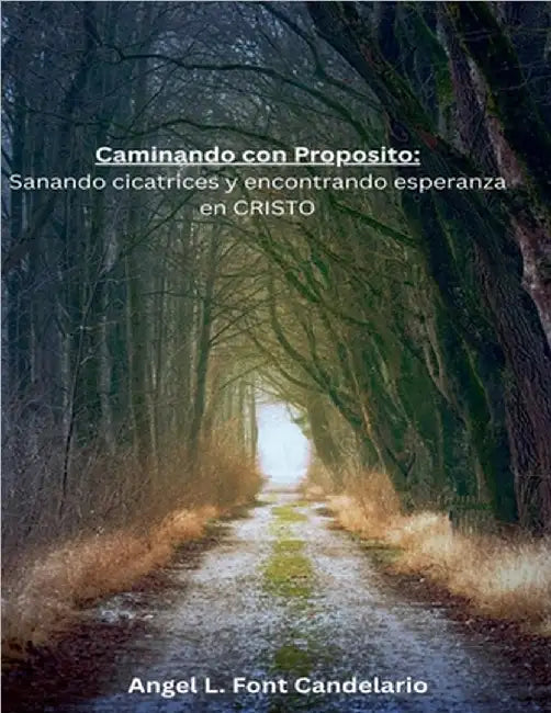 Caminando Con Proposito by Candelario, Angel Font
