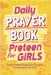 Daily Prayer Book for Preteen Girls by Faithlabs